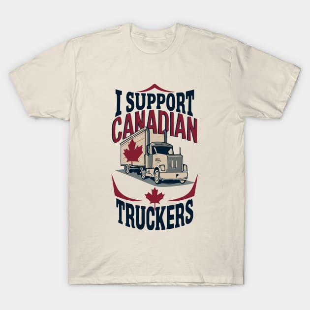 I Support Canadian truckers T-Shirt by CHNSHIRT